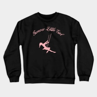 Forever little girl Crewneck Sweatshirt